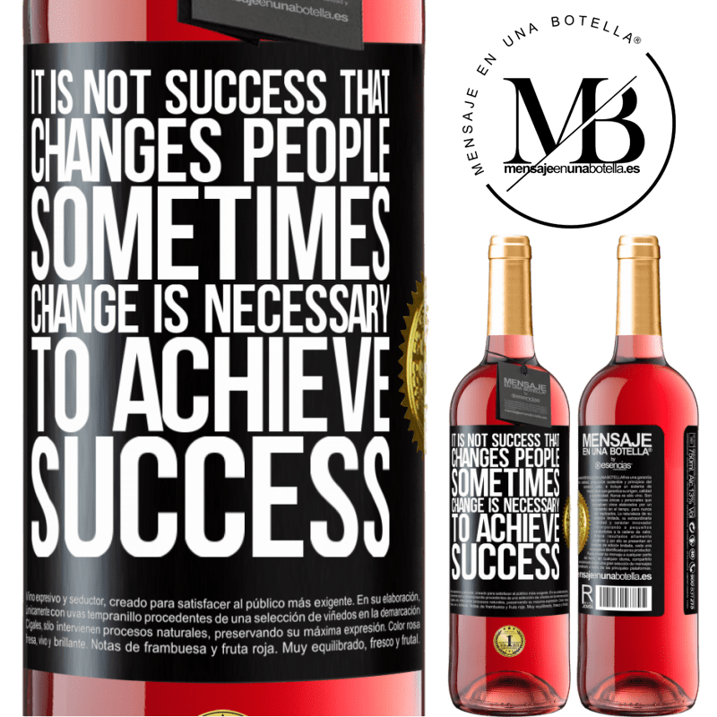 29,95 € Free Shipping | Rosé Wine ROSÉ Edition It is not success that changes people. Sometimes change is necessary to achieve success Black Label. Customizable label Young wine Harvest 2022 Tempranillo