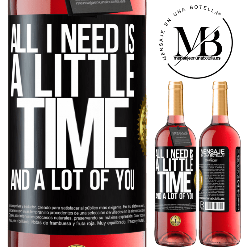 24,95 € Free Shipping | Rosé Wine ROSÉ Edition All I need is a little time and a lot of you Black Label. Customizable label Young wine Harvest 2021 Tempranillo
