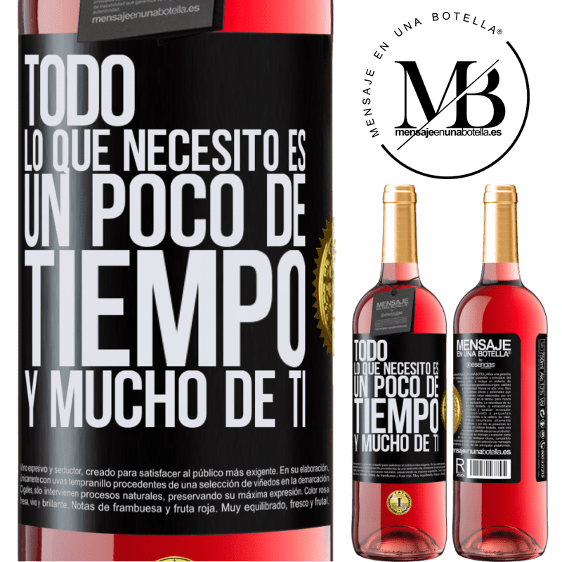 29,95 € Envío gratis | Vino Rosado Edición ROSÉ Todo lo que necesito es un poco de tiempo y mucho de ti Etiqueta Negra. Etiqueta personalizable Vino joven Cosecha 2023 Tempranillo