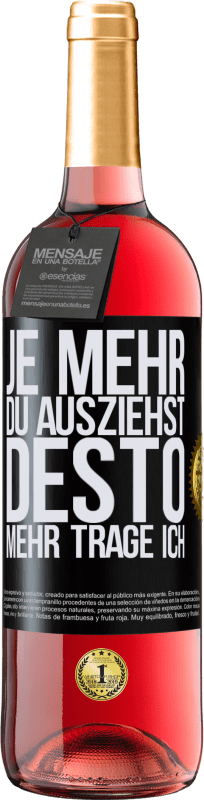 29,95 € | Roséwein ROSÉ Ausgabe Je mehr du ausziehst, desto mehr trage ich Schwarzes Etikett. Anpassbares Etikett Junger Wein Ernte 2023 Tempranillo