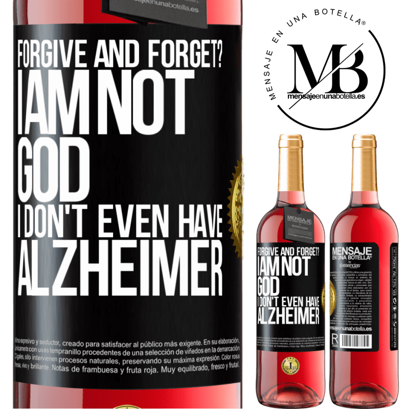 29,95 € Free Shipping | Rosé Wine ROSÉ Edition forgive and forget? I am not God, nor do I have Alzheimer's Black Label. Customizable label Young wine Harvest 2022 Tempranillo
