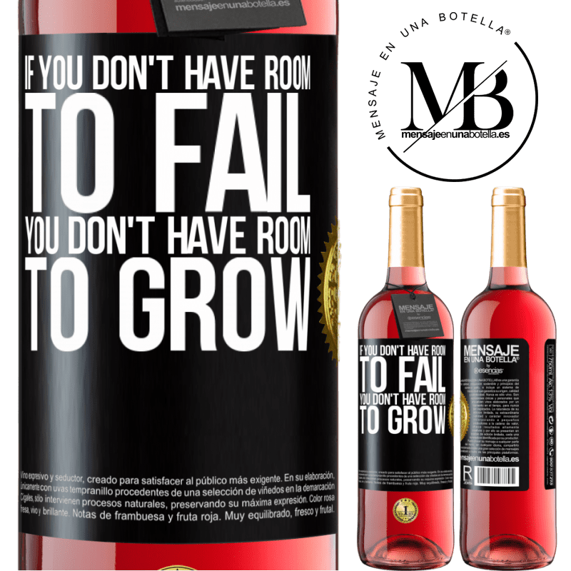 24,95 € Free Shipping | Rosé Wine ROSÉ Edition If you don't have room to fail, you don't have room to grow Black Label. Customizable label Young wine Harvest 2021 Tempranillo