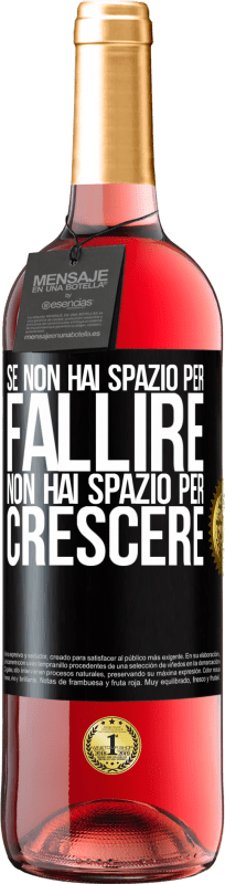 29,95 € Spedizione Gratuita | Vino rosato Edizione ROSÉ Se non hai spazio per fallire, non hai spazio per crescere Etichetta Nera. Etichetta personalizzabile Vino giovane Raccogliere 2025 Tempranillo