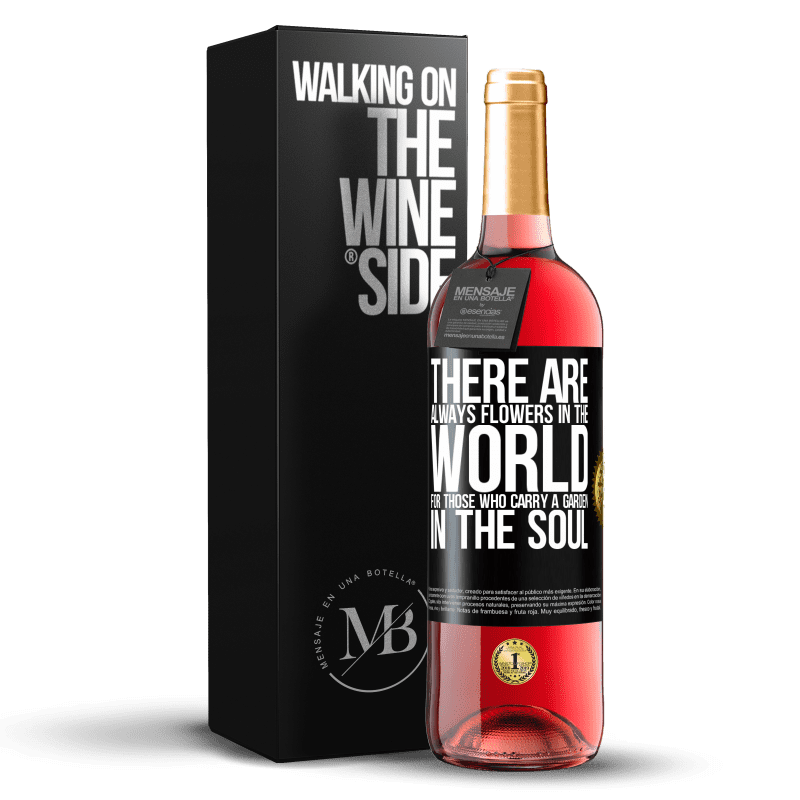 29,95 € 免费送货 | 桃红葡萄酒 ROSÉ版 对于那些在心灵中承载花园的人来说，世界上总有鲜花 黑标. 可自定义的标签 青年酒 收成 2023 Tempranillo