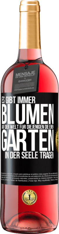 29,95 € | Roséwein ROSÉ Ausgabe Es gibt immer Blumen auf der Welt für diejenigen, die einen Garten in der Seele tragen Schwarzes Etikett. Anpassbares Etikett Junger Wein Ernte 2025 Tempranillo