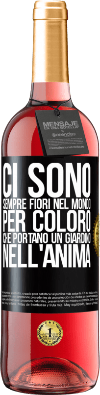 29,95 € | Vino rosato Edizione ROSÉ Ci sono sempre fiori nel mondo per coloro che portano un giardino nell'anima Etichetta Nera. Etichetta personalizzabile Vino giovane Raccogliere 2025 Tempranillo