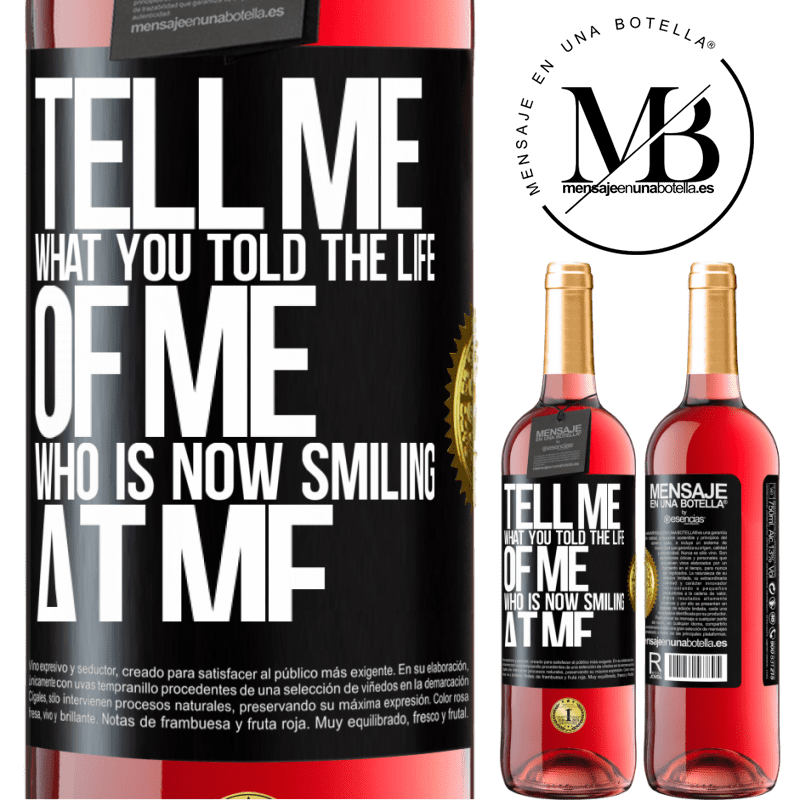 29,95 € Free Shipping | Rosé Wine ROSÉ Edition Tell me what you told the life of me who is now smiling at me Black Label. Customizable label Young wine Harvest 2022 Tempranillo