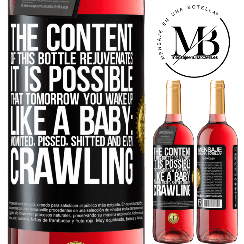29,95 € Free Shipping | Rosé Wine ROSÉ Edition The content of this bottle rejuvenates. It is possible that tomorrow you wake up like a baby: vomited, pissed, shitted and Black Label. Customizable label Young wine Harvest 2024 Tempranillo
