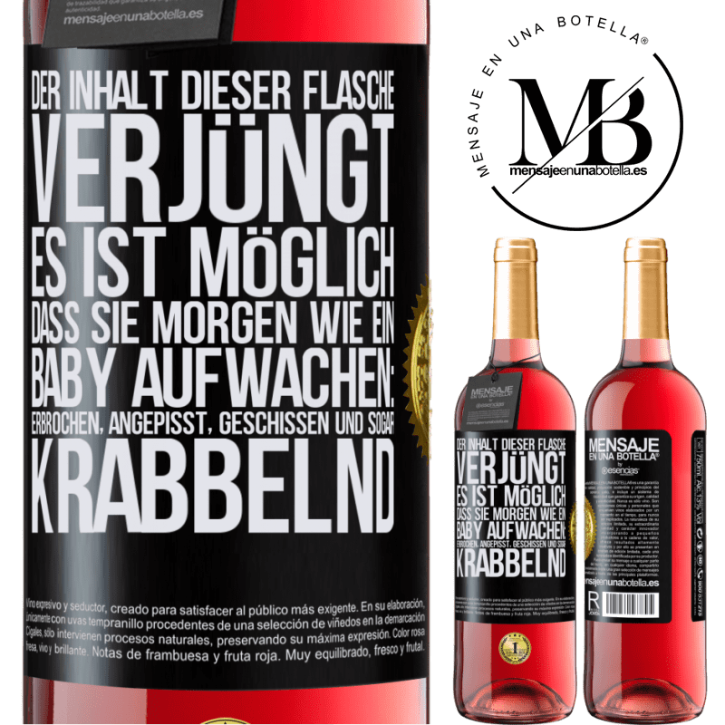 29,95 € Kostenloser Versand | Roséwein ROSÉ Ausgabe Der Inhalt dieser Flasche verjüngt: Es ist möglich, dass du morgen wie ein Baby aufwachst: Erbrochen, angepisst, geschissen und Schwarzes Etikett. Anpassbares Etikett Junger Wein Ernte 2024 Tempranillo