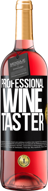 29,95 € | Розовое вино Издание ROSÉ Professional wine taster Черная метка. Настраиваемая этикетка Молодое вино Урожай 2024 Tempranillo