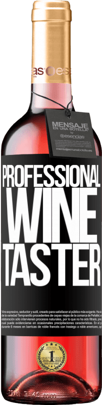 29,95 € | Vin rosé Édition ROSÉ Professional wine taster Étiquette Noire. Étiquette personnalisable Vin jeune Récolte 2023 Tempranillo