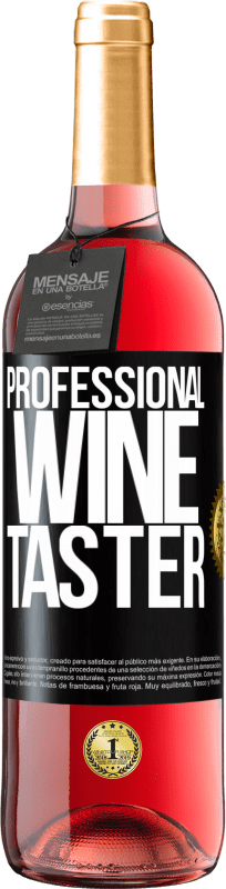 29,95 € | Vino rosato Edizione ROSÉ Professional wine taster Etichetta Nera. Etichetta personalizzabile Vino giovane Raccogliere 2023 Tempranillo