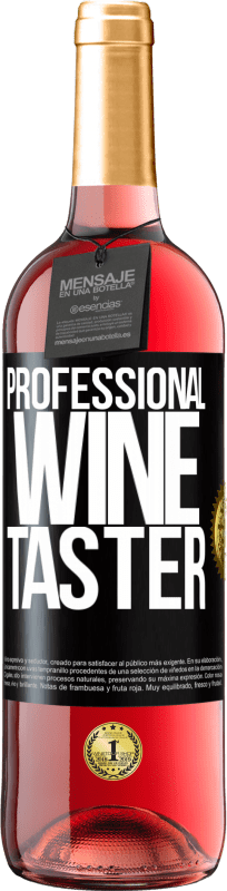 29,95 € | Vinho rosé Edição ROSÉ Professional wine taster Etiqueta Preta. Etiqueta personalizável Vinho jovem Colheita 2023 Tempranillo