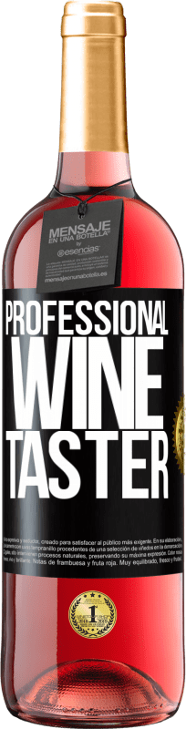 «Professional wine taster» Edição ROSÉ