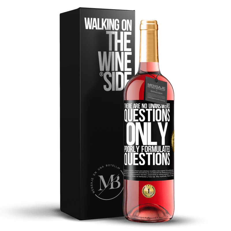29,95 € Free Shipping | Rosé Wine ROSÉ Edition There are no unanswered questions, only poorly formulated questions Black Label. Customizable label Young wine Harvest 2023 Tempranillo
