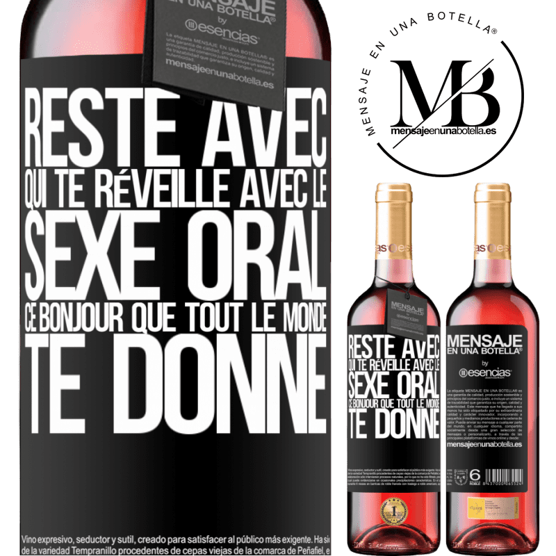 «Reste avec qui te réveillera avec du sexe oral, car tout le monde peut te dire bonjour» Édition ROSÉ