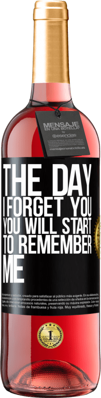 29,95 € | Rosé Wine ROSÉ Edition The day I forget you, you will start to remember me Black Label. Customizable label Young wine Harvest 2023 Tempranillo