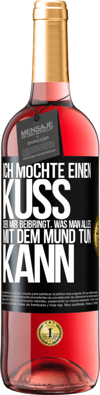 29,95 € | Roséwein ROSÉ Ausgabe Ich möchte einen Kuss, der mir beibringt, was man alles mit dem Mund tun kann Schwarzes Etikett. Anpassbares Etikett Junger Wein Ernte 2023 Tempranillo