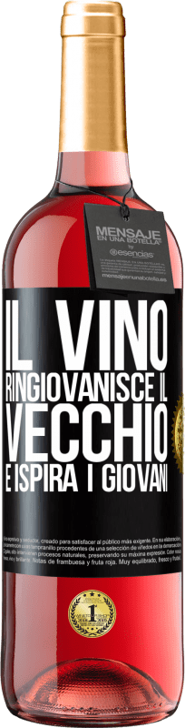 29,95 € | Vino rosato Edizione ROSÉ Il vino ringiovanisce il vecchio e ispira i giovani Etichetta Nera. Etichetta personalizzabile Vino giovane Raccogliere 2023 Tempranillo