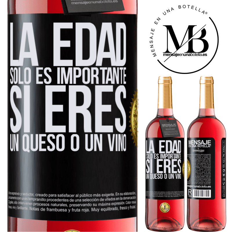 29,95 € Envío gratis | Vino Rosado Edición ROSÉ La edad solo es importante si eres un queso o un vino Etiqueta Negra. Etiqueta personalizable Vino joven Cosecha 2025 Tempranillo