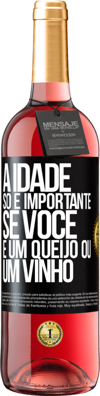 29,95 € Envio grátis | Vinho rosé Edição ROSÉ A idade só é importante se você é um queijo ou um vinho Etiqueta Preta. Etiqueta personalizável Vinho jovem Colheita 2025 Tempranillo