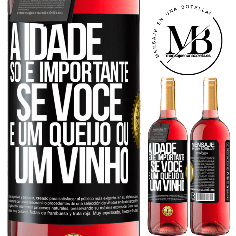 29,95 € Envio grátis | Vinho rosé Edição ROSÉ A idade só é importante se você é um queijo ou um vinho Etiqueta Preta. Etiqueta personalizável Vinho jovem Colheita 2023 Tempranillo