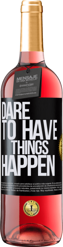 29,95 € Envío gratis | Vino Rosado Edición ROSÉ Dare to have things happen Etiqueta Negra. Etiqueta personalizable Vino joven Cosecha 2023 Tempranillo