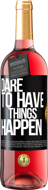 29,95 € | Vino rosato Edizione ROSÉ Dare to have things happen Etichetta Nera. Etichetta personalizzabile Vino giovane Raccogliere 2023 Tempranillo