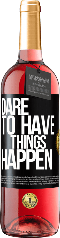 29,95 € Envio grátis | Vinho rosé Edição ROSÉ Dare to have things happen Etiqueta Preta. Etiqueta personalizável Vinho jovem Colheita 2025 Tempranillo
