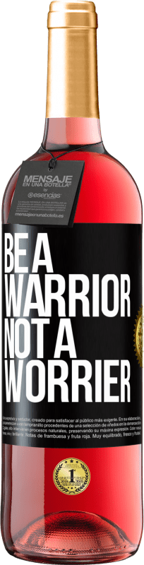 «Be a warrior, not a worrier» ROSÉ版