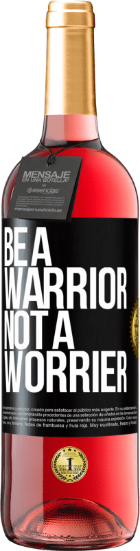 29,95 € | 桃红葡萄酒 ROSÉ版 Be a warrior, not a worrier 黑标. 可自定义的标签 青年酒 收成 2024 Tempranillo