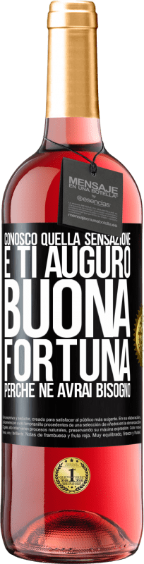 29,95 € | Vino rosato Edizione ROSÉ Conosco quella sensazione e ti auguro buona fortuna, perché ne avrai bisogno Etichetta Nera. Etichetta personalizzabile Vino giovane Raccogliere 2024 Tempranillo