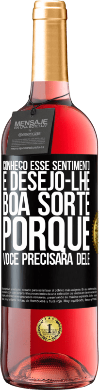 29,95 € | Vinho rosé Edição ROSÉ Conheço esse sentimento e desejo-lhe boa sorte, porque você precisará dele Etiqueta Preta. Etiqueta personalizável Vinho jovem Colheita 2023 Tempranillo