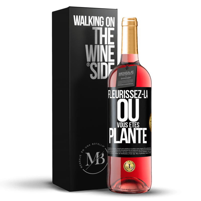 29,95 € Envoi gratuit | Vin rosé Édition ROSÉ Fleurissez- là où vous êtes planté Étiquette Noire. Étiquette personnalisable Vin jeune Récolte 2023 Tempranillo