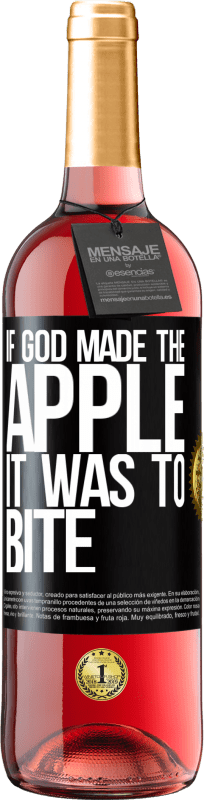 29,95 € | Rosé Wine ROSÉ Edition If God made the apple it was to bite Black Label. Customizable label Young wine Harvest 2024 Tempranillo