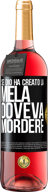 29,95 € Spedizione Gratuita | Vino rosato Edizione ROSÉ Se Dio ha creato la mela, doveva mordere Etichetta Nera. Etichetta personalizzabile Vino giovane Raccogliere 2025 Tempranillo