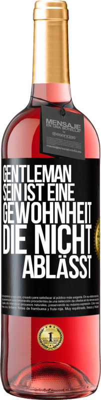 29,95 € Kostenloser Versand | Roséwein ROSÉ Ausgabe Gentleman sein ist eine Gewohnheit, die nicht ablässt Schwarzes Etikett. Anpassbares Etikett Junger Wein Ernte 2023 Tempranillo