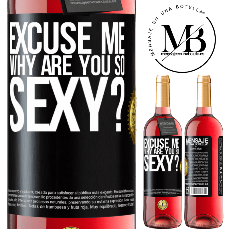 29,95 € Free Shipping | Rosé Wine ROSÉ Edition Excuse me, why are you so sexy? Black Label. Customizable label Young wine Harvest 2021 Tempranillo