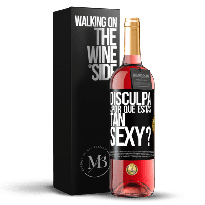 «Disculpa, ¿por qué estás tan sexy?» Edición ROSÉ