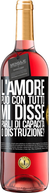 29,95 € | Vino rosato Edizione ROSÉ L'amore può con tutto, mi disse. Parli di capacità o distruzione? Etichetta Nera. Etichetta personalizzabile Vino giovane Raccogliere 2025 Tempranillo