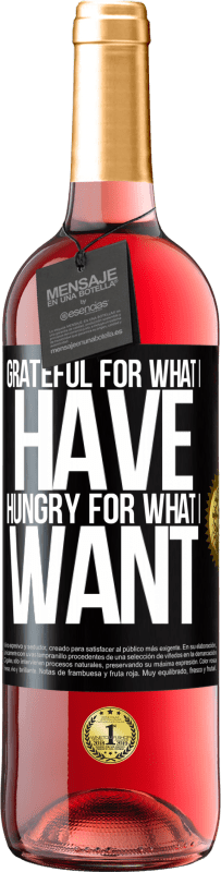 29,95 € | Rosé Wine ROSÉ Edition Grateful for what I have, hungry for what I want Black Label. Customizable label Young wine Harvest 2023 Tempranillo