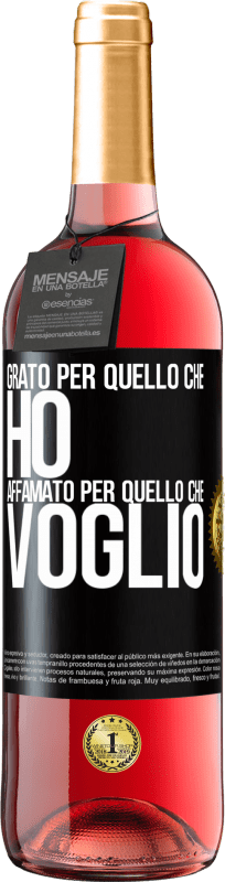 29,95 € Spedizione Gratuita | Vino rosato Edizione ROSÉ Grato per quello che ho, affamato per quello che voglio Etichetta Nera. Etichetta personalizzabile Vino giovane Raccogliere 2025 Tempranillo