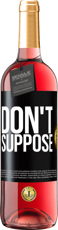 29,95 € | Rosé Wine ROSÉ Edition Don't suppose Black Label. Customizable label Young wine Harvest 2023 Tempranillo