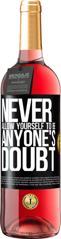 29,95 € | Rosé Wine ROSÉ Edition Never allow yourself to be anyone's doubt Black Label. Customizable label Young wine Harvest 2023 Tempranillo