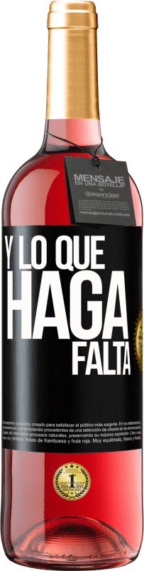 «Y lo que haga falta» Edición ROSÉ