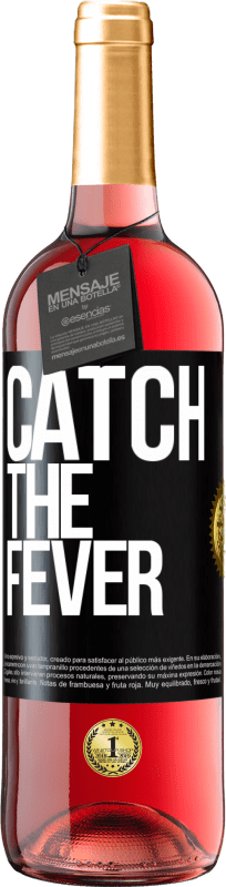 «Catch the fever» Издание ROSÉ