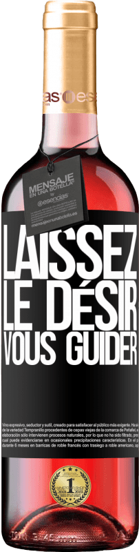 «Laissez le désir vous guider» Édition ROSÉ