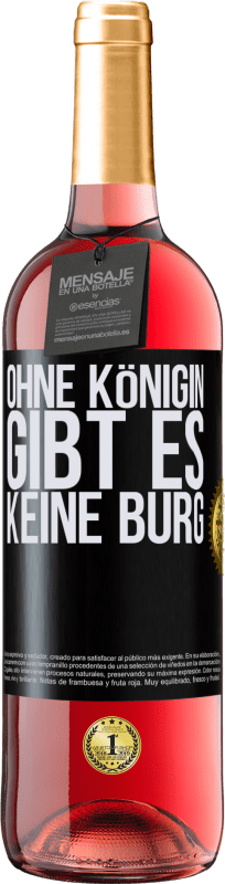29,95 € | Roséwein ROSÉ Ausgabe Ohne Königin gibt es keine Burg Schwarzes Etikett. Anpassbares Etikett Junger Wein Ernte 2023 Tempranillo