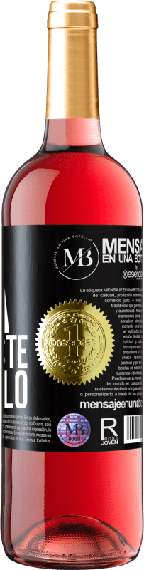 «Senza regina, non esiste castello» Edizione ROSÉ