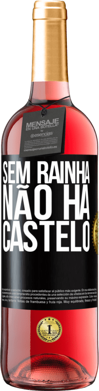 29,95 € | Vinho rosé Edição ROSÉ Sem rainha, não há castelo Etiqueta Preta. Etiqueta personalizável Vinho jovem Colheita 2023 Tempranillo